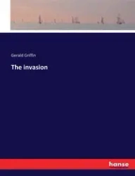 The invasion - Gerald Griffin