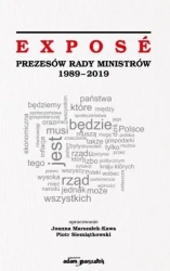 Expose Prezesów Rady Ministrów 1989-2019 - red. Joanna Marszałek-Kawa, Piotr Siemiątkowski
