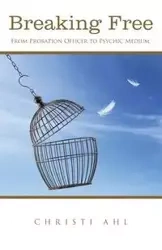 Breaking Free - Christi Ahl