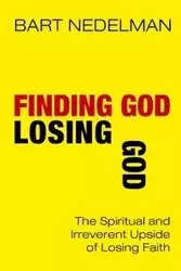 Finding God, Losing God - Bart Nedelman