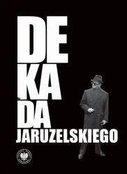 Dekada Jaruzelskiego. Z historii politycznej PRL - Robert Spałek