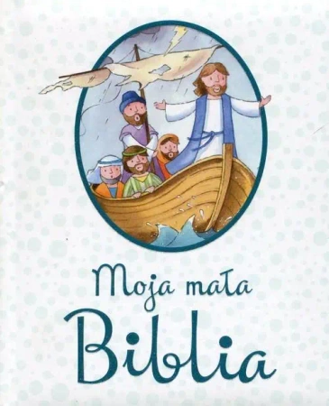 Moja mała Biblia. Wydawnictwo Jedność - Juliet David