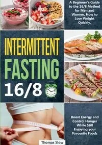 Intermittent Fasting 16/8 - Thomas Slow