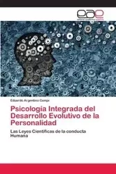 Psicología Integrada del Desarrollo Evolutivo de la Personalidad - Eduardo Argentino Campi