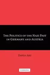 The Politics of the Nazi Past in Germany and             Austria - Art David