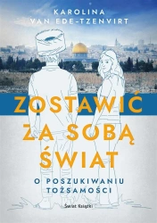 Zostawić za sobą świat - Karolina Beata Tzenvirt
