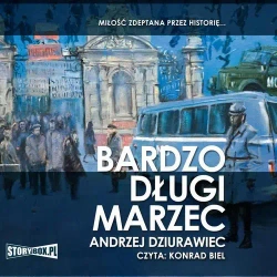 audiobook Bardzo długi marzec - Andrzej Dziurawiec