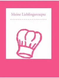 Meine Lieblingsrezepte - Jasmin Petra Wenzel