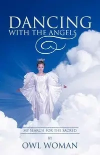 Dancing with the Angels - Owl Woman
