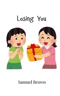 Losing You - Samuel Brown