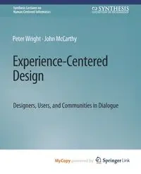 Experience-Centered Design - Peter Wright