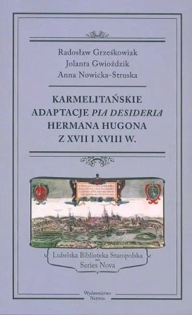 Karmelitańskie adaptacje "PIA DESIDERIA" - Radosław Grześkowiak, Jolanta Gwioździk, Anna Now