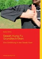 Sawah Kung Fu Grundtechniken - Stefan Wahle
