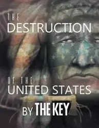 The Destruction of the United States - Key The