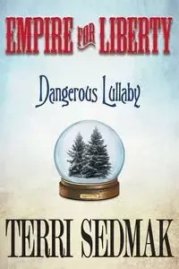 Empire for Liberty - Terri Sedmak