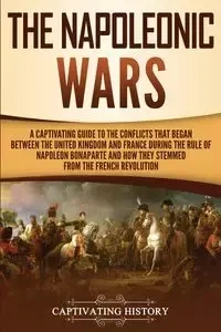 The Napoleonic Wars - History Captivating