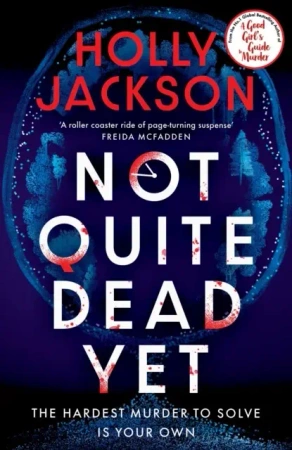 Not Quite Dead Yet wer. angielska - Holly Jackson