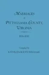 Marriages of Pittsylvania County, Virgina, 1806-1830 - Williams Kathlenn Booth