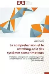 La compréhension et le switching-cost des systèmes sensorimoteurs - Collectif