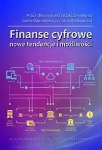 Finanse cyfrowe. Nowe tendencje i możliwości - praca zbiorowa
