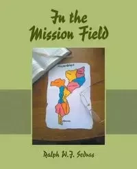 In the Mission Field - Sedras Ralph W.J.