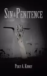 Sin & Penitence - Kinney Percy A.