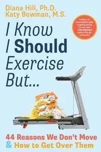 I Know I Should Exercise, But... - Diana Hill