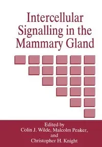 Intercellular Signalling in the Mammary Gland - Knight C.H.