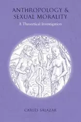 Anthropology and Sexual Morality - Salazar Carles