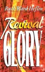 Revival Glory - Ruth Heflin