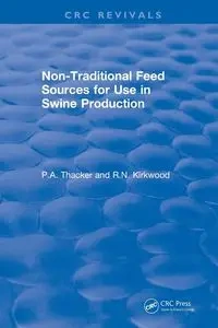 Non-Traditional Feeds for Use in Swine Production (1992) - Phillip Thacker A