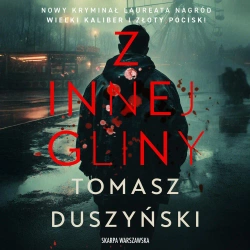 audiobook Z innej gliny - Tomasz Duszyński