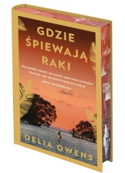 Gdzie śpiewają raki. Edycja kolekcjonerska - Delia Owens
