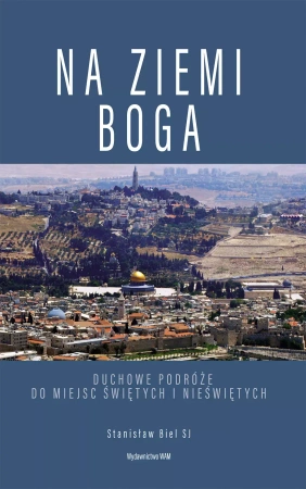 Na ziemi Boga - Stanisław Biel SJ