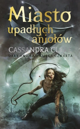 Dary Anioła T.4 Miasto upadłych aniołów - Cassandra Clare