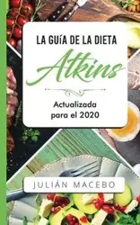 La Guía de la dieta Atkins - Actualizada para el 2020 - MANCEBO JULIÁN