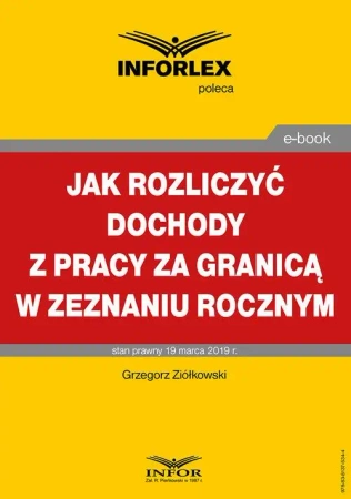 eBook Jak rozliczyć dochody z pracy za granicą w zeznaniu rocznym - Grzegorz Ziółkowski