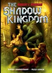 Russ Leach's The Shadow Kingdom - Howard Robert E