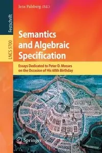 Semantics and Algebraic Specification - Palsberg Jens