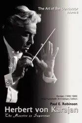 Herbert Von Karajan - Paul E. Robinson