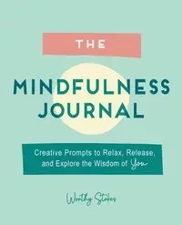 The Mindfulness Journal - Stokes Worthy
