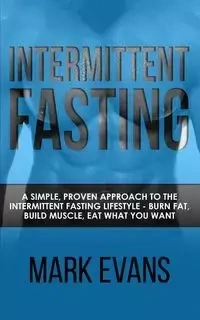 Intermittent Fasting - Mark Evans