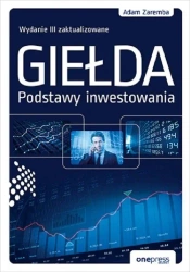 Giełda. Podstawy inwestowania w.2022 - Adam Zaremba