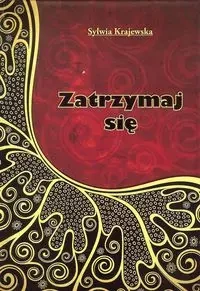 Zatrzymaj się - Sylwia Krajewska