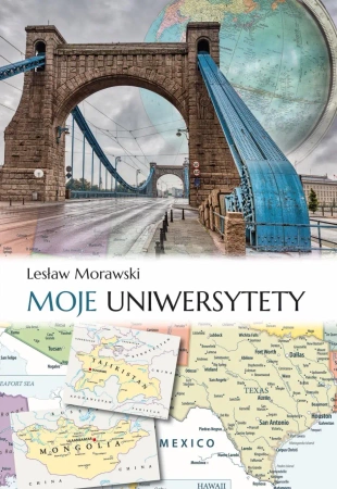 Moje uniwersytety - Lesław Morawski