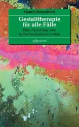 Gestalttherapie für alle Fälle - Daniel Rosenblatt