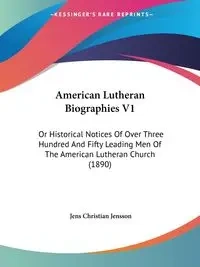 American Lutheran Biographies V1 - Christian Jensson Jens