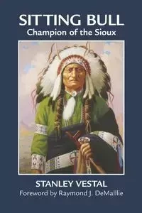 Sitting Bull - Stanley Vestal