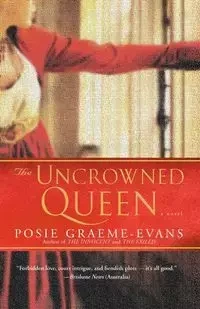 The Uncrowned Queen - Graeme-Evans Posie