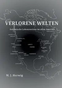 Verlorene Welten - Herwig Matthias J.